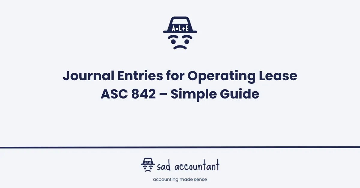 Journal Entries for Operating Lease ASC 842 - a Simple Guide