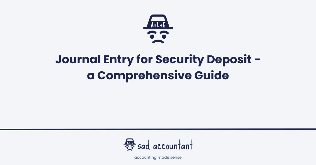 Journal Entry for Security Deposit - a Comprehensive Guide